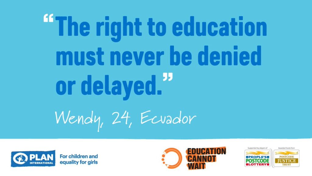 Plan International UK– Youth for Education in Emergencies Education in Emergencies