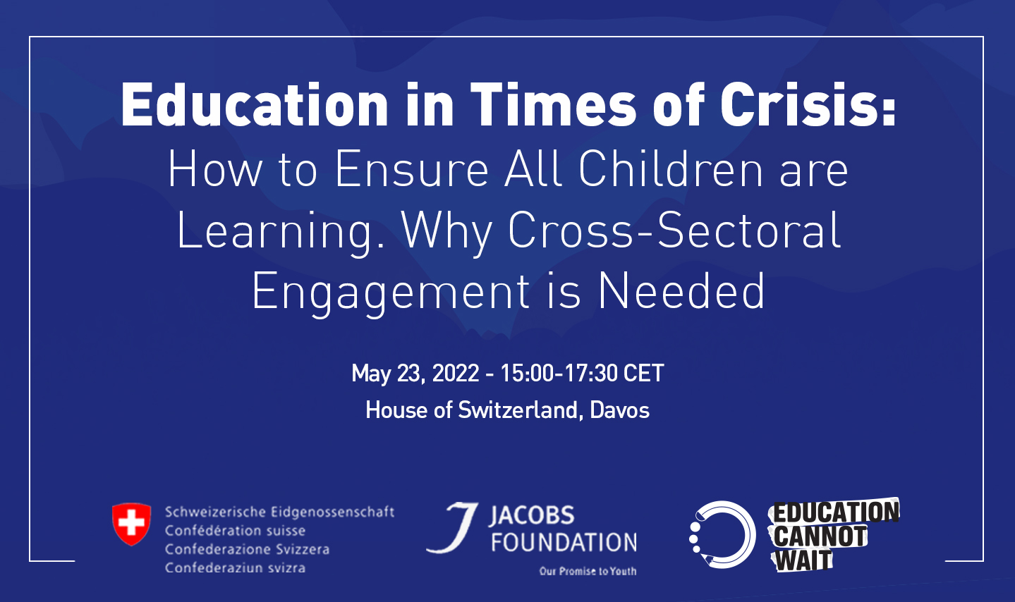 Education in Times of Crisis: How to Ensure All Children are Learning. Why Cross-Sectoral Engagement is Needed